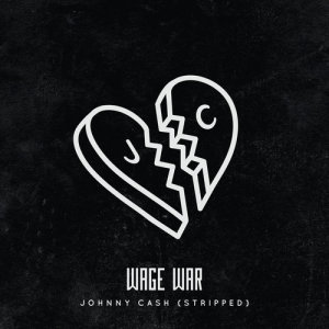 ดาวน์โหลดและฟังเพลง Johnny Cash (Stripped) พร้อมเนื้อเพลงจาก Wage War