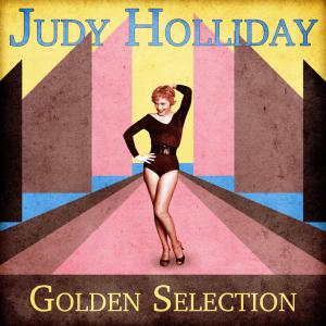 Judy Holliday的專輯Golden Selection (Remastered)