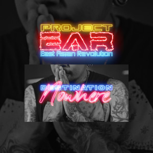 ดาวน์โหลดและฟังเพลง Destination Nowhere (Explicit) พร้อมเนื้อเพลงจาก Project Ear
