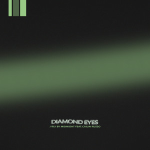Diamond Eyes dari Fly By Midnight