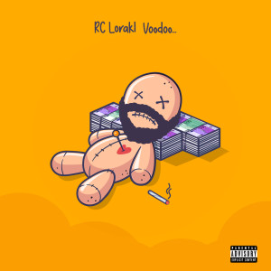 Listen to Voodoo (Originale) (Explicit) (Originale|Explicit) song with lyrics from RC Lorakl