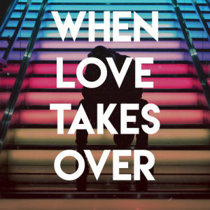 Album When Love Takes Over from DJ Tokeo