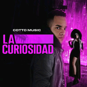 ดาวน์โหลดและฟังเพลง La Curiosidad พร้อมเนื้อเพลงจาก Cotto Music