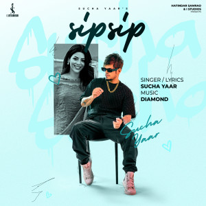 Listen to Sip Sip song with lyrics from Sucha Yaar