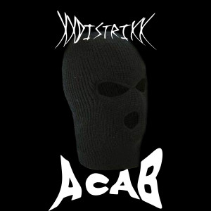ดาวน์โหลดและฟังเพลง A.c.a.b พร้อมเนื้อเพลงจาก xxdistrixx