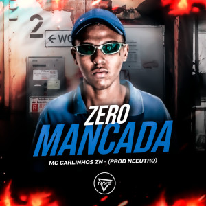 Album Zero Mancada from Mc Carlinhos ZN