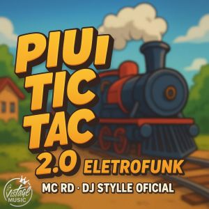 PIUI TIC TAC 2 0 ELETROFUNK (Explicit) dari MC RD