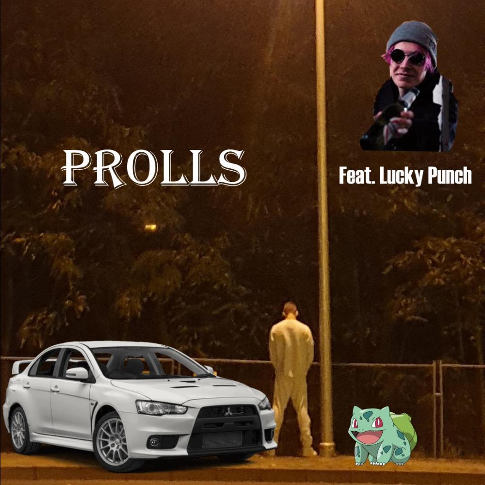 Prolls (feat. Lucky Punch) (Explicit)