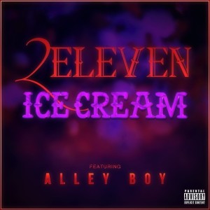 收聽2Eleven的Ice Cream (Explicit)歌詞歌曲