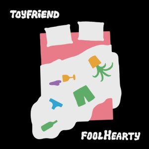 อัลบัม Foolhearty (Explicit) ศิลปิน TOYFRiEND