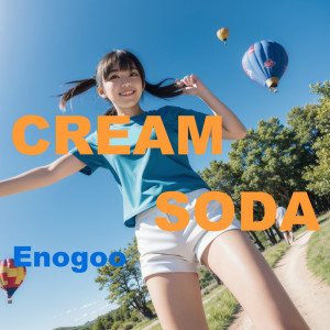 收听Enogoo的CREAM SODA歌词歌曲