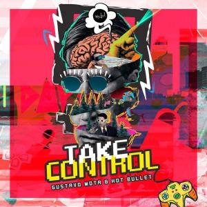 Listen to Take Control song with lyrics from Gustavo Mota