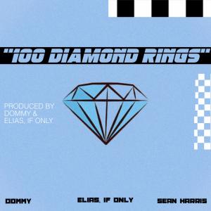 ดาวน์โหลดและฟังเพลง 100 Diamond Rings (feat. Sean Harris & Elias, If Only) (Explicit) พร้อมเนื้อเพลงจาก Dommy