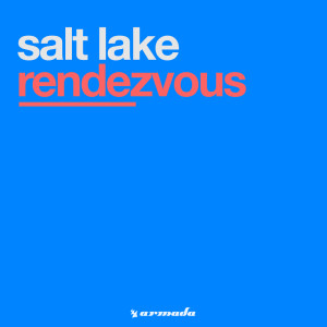 ดาวน์โหลดและฟังเพลง Rendezvous (Recluse Remix) พร้อมเนื้อเพลงจาก Salt Lake