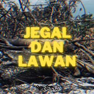 Listen to Jegal dan Lawan song with lyrics from ARDETTO