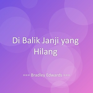 Album Di Balik Janji yang Hilang from Bradley Edwards