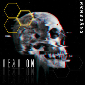 ดาวน์โหลดและฟังเพลง Dead On (Explicit) พร้อมเนื้อเพลงจาก Renesans