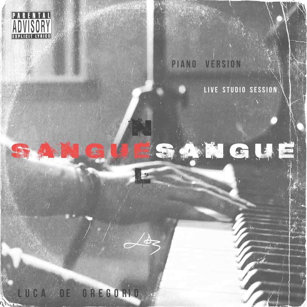 SANGUE NEL SANGUE (Piano Version - Live Studio Session) (Explicit)