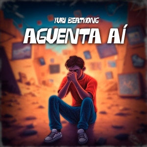 Listen to Aguenta Aí song with lyrics from Yuri Beatkong