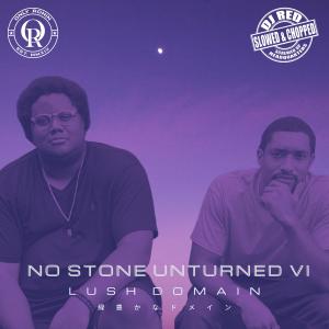 No Stone Unturned 6 (Slowed & Chopped) (Explicit)