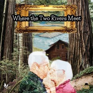 Julie Harvie的專輯Where the Two Rivers Meet (feat. Julie Harvie)