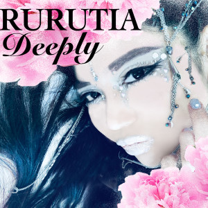 Rurutia的專輯Deeply