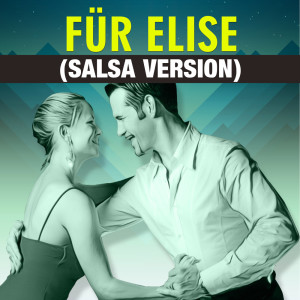 Fur Elise的專輯Für Elise (Salsa Version)