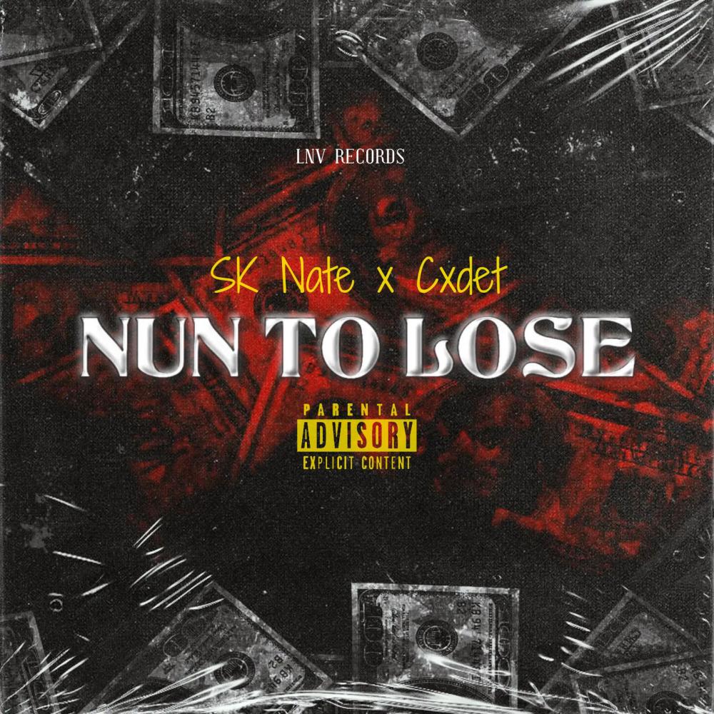 Nun to Lose (feat. Cxdet) (Explicit)