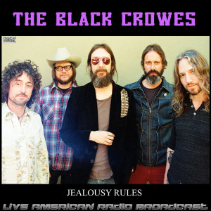 Album Jealousy Rules (Live) from The Black Crowes