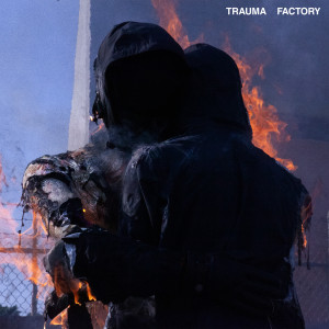 Trauma Factory (Explicit)