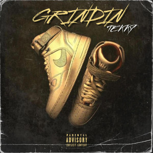 Listen to Grindin (Explicit) song with lyrics from Tekky