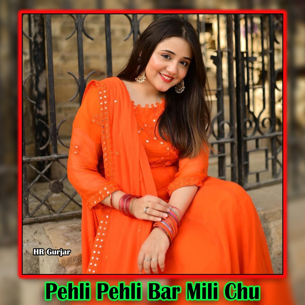 Pehli Pehli Bar Mili Chu
