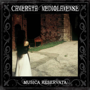 Camerata Mediolanense的專輯Musica reservata (Deluxe Edition)