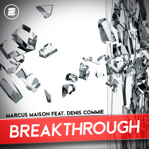收聽Marcus Maison的Breakthrough (Radio Edit)歌詞歌曲