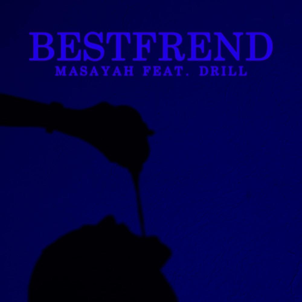 Best Frend (feat. Drill)