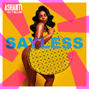Ashanti的專輯Say Less (feat. Ty Dolla $ign)