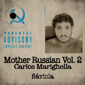 ดาวน์โหลดและฟังเพลง Carlos Marighella (Explicit) พร้อมเนื้อเพลงจาก Sáviola