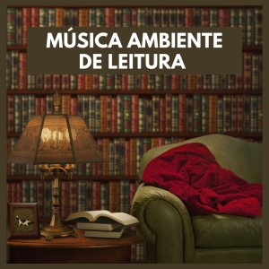 Música Para Estudar的專輯Música Ambiente de Leitura