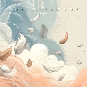 Pianobar Moods的專輯For a Moment (A Place for Remedies)