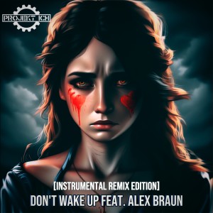 Listen to Don't Wake Up (Restriction 9 Instrumental Remix) song with lyrics from Projekt Ich