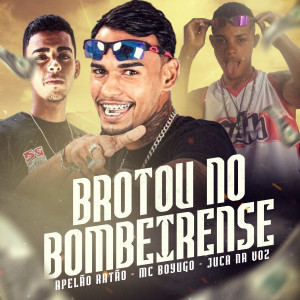 收聽mc boyugo的Brotou no Bombeirense (Explicit)歌詞歌曲