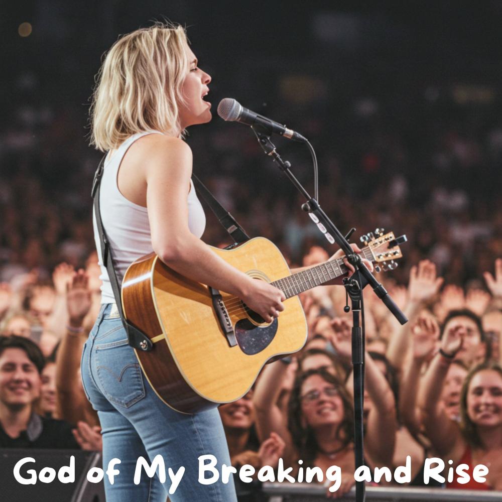 God of My Breaking and Rise