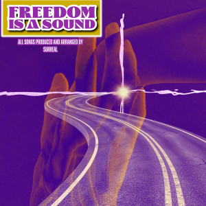 Album Freedom Is a Sound (Explicit) from Surreal