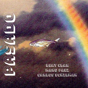 Album Pasado (feat. Beat Clan, Carlos Schilman) from Manu Paez