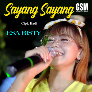 收聽Esa Risty的Sayang Sayang歌詞歌曲