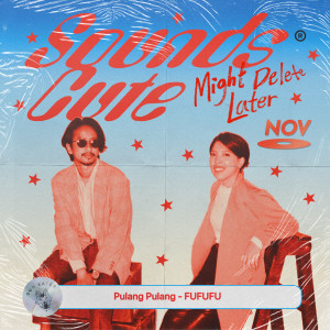 Listen to Pulang Pulang song with lyrics from fufufu