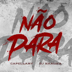 收聽Capellary的Não Para (Explicit)歌詞歌曲