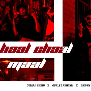 Listen to Haal Chaal Maal song with lyrics from Gurjas Sidhu