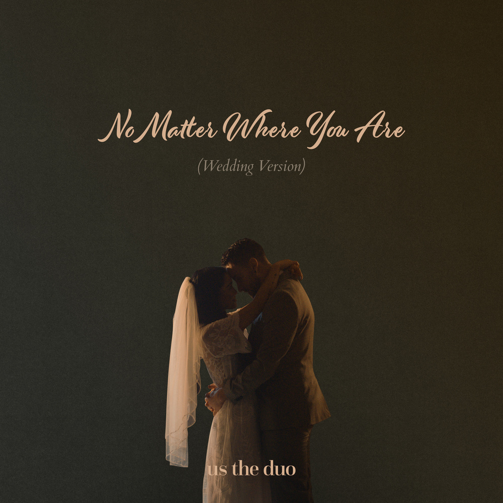 No Matter Where You Are (Wedding Version)