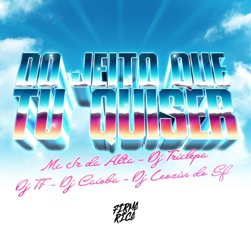 Do Jeito Que Tu Quiser (Explicit)
